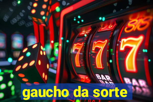 gaucho da sorte